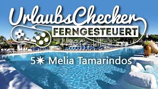 5☀ Melia Tamarindos  Gran Canaria  UrlaubsChecker ferngesteuert [upl. by Anemolihp530]