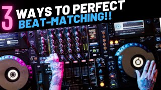 How to Beatmatch  3 ways to perfect beatmatching [upl. by Aicssej]