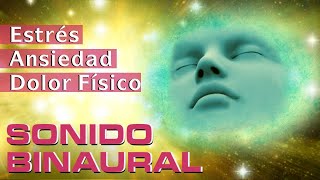 Música Relajante para Reducir Estrés Ansiedad y Sanar Sensación de dolor físico ☯ Sonido Binaural [upl. by Jaynes]