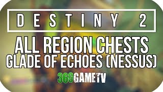 Destiny 2 All Glade of Echoes Region Chest Locations Nessus Planet Region Chests Locations Guide [upl. by Gabrielli]