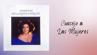 Consejo a Las Mujeres  Helenita Vargas  Ranchera [upl. by Caraviello]