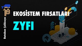 Ekosistem Fırsatları  ZYFI [upl. by Farwell]