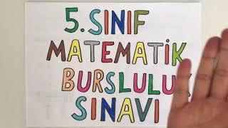 5 Sınıf Matematik Bursluluk Sınavı [upl. by Ttihw917]