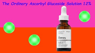 The Ordinary Ascorbyl Glucoside Solution 12 review [upl. by Cherida]