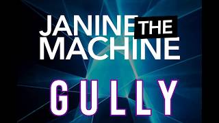 Janine The Machine Gully Lyric Video [upl. by Nahte85]