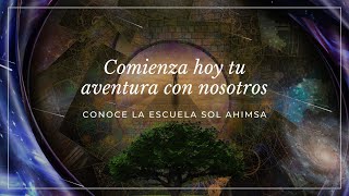 Comienza hoy tu aventura con nosotros Conoce la Escuela Sol Ahimsa [upl. by Quartus694]