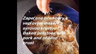 Zapečené brambory s vepřovým masem a sýrovou krustou  Baked potatoes with pork and cheese crust [upl. by Fahy]