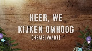 Heer we kijken omhoog Hemelvaart  Sela [upl. by Leuneb933]