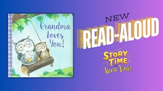 Grandma Loves You  Heartwarming Kids ReadAloud Storybook  Story Time with Nana Violet [upl. by Aleras496]