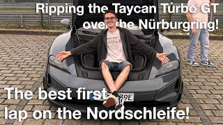 Ripping the Taycan Turbo GT over the Nürburgring with KyleConner First time on the Nordschleife [upl. by Benedikt]