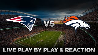 Patriots vs Broncos Live Play by Play amp Reaction [upl. by Gassman380]