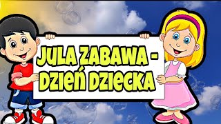 Jula Zabawa  Dzień Dziecka Piosenka [upl. by Modesty]