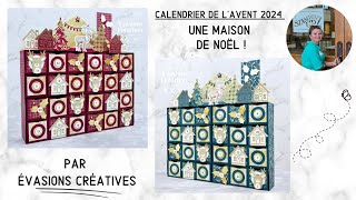 TutoVidéo  Calendrier de lavent 2024 quotUne maison de Noëlquot par Évasions Créatives [upl. by Ayek774]