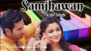 Samjhawan  Arijit Singh  Instrumental Ringtone  Piano Cover  Best Bollywood Songs [upl. by Frolick218]