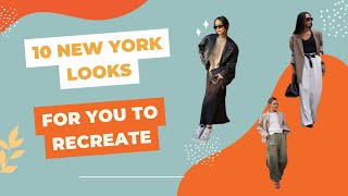 10 New York Looks for You to Recreate [upl. by Turner]