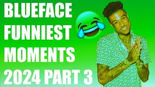 BLUEFACE FUNNIEST MOMENTS PART 3 [upl. by Pinckney]