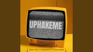 Uphakeme feat Malemon [upl. by Isolde]