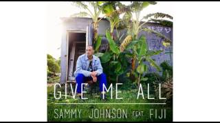 Sammy J Feat Fiji  Give Me All [upl. by Nallaf160]