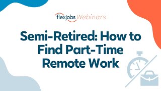 Semi Retired How to Find Part Time Remote Work [upl. by Kissel]