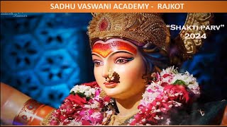 Shakti Parv  2024  Sadhu Vaswani Academy Rajkot [upl. by Faustena923]