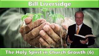 THE HOLY SPIRIT IN CHURCH GROWTH 6 1985  BILL LIVERSIDGE [upl. by Alliehs512]