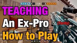 Teaching an ExPro How to Play Yardy  Rainbow Six Siege [upl. by Weider]