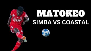 MATOKEO SIMBA VS COASTAL UNION LEO 11 AUGUST 2024 [upl. by Williamson]