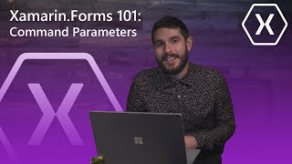 XamarinForms 101 Command Parameters [upl. by Eneli]