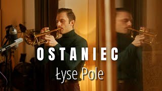 Ostaniec  Ĺyse Pole [upl. by Naveb]