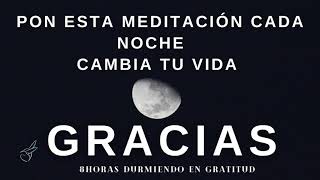 MEDITACIÓN de GRATITUD para la NOCHE 🌙😴 8 HORAS para DORMIR SANANDO GRACIAS GRACIA GRACIAS [upl. by Rugen]