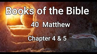 Books of the Bible 40 Matthew Chapters 4 amp 5 [upl. by Nolubez]