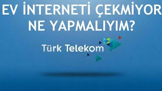 Türk Telekom Ev İnterneti Çekmiyor Ne Yapmalıyım [upl. by Michigan656]