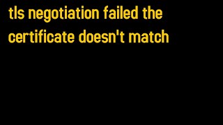 tls negotiation failed the certificate doesnt match Gmail [upl. by Helfant]