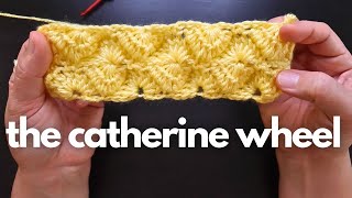 How to Crochet a Catherine Wheel Stitch Pattern [upl. by Nilo]