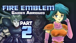 Part 2 Fire Emblem Gaiden Abridged  quotBaron Bulldozerquot [upl. by Hannahs]