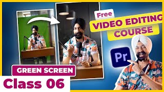 Premiere Pro Course ✨ Class 06 ✅ Learn Video Editing 👉🏻 in Hindi  GREEN SCREEN REMOVE [upl. by Gareri]