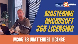 M365 E3 Unattended License  Mastering Microsoft 365 Licensing Guide 2024 [upl. by Decima555]