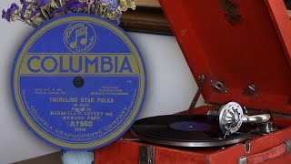 Twinkling Star Polka  Marshall P Lufsky and Howard Kopp Columbia A1560 39449 78rpm record [upl. by Martino]