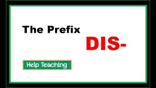 The Prefix DIS  Prefixes and Suffixes Vocabulary Lesson [upl. by Adnilab831]