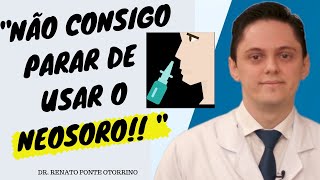 Doutor não consigo parar de usar o Neosoro l Dr Renato Ponte Otorrino em Fortaleza [upl. by Ennovehs716]