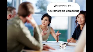 Conversations on  Neuromorphic Computing [upl. by Azarcon632]