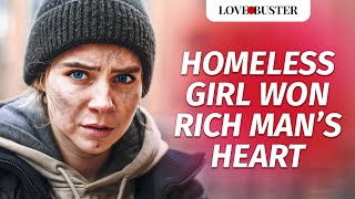 HOMELESS GIRL WON RICH MAN’S HEART  LoveBusterShow [upl. by Linn]