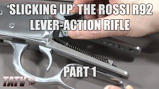 Slicking Up A Rossi R92 LeverAction Rifle  Part 1 [upl. by Micah]