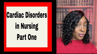 Cardiac Disorders in Nursing [upl. by Chesney]