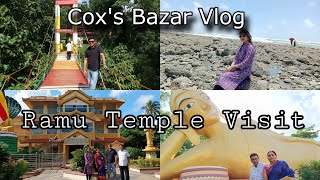 Cox Bazar tour 1st day vlog Ramu Buddhist amp Rankut temple amp tourist spot visitDhaka to Cox Bazar [upl. by Ssitruc]