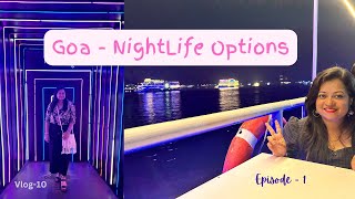 Goa Nightlife  5 Mustdo Things in North Goa at Night  Ep  01 [upl. by Patton352]