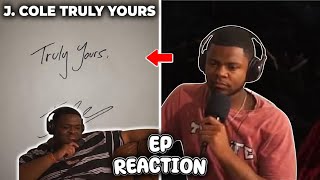 COLE DONT MISS  J Cole  Truly Yours  FULL EP REACTION [upl. by Nas]