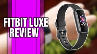 Fitbit Luxe Review A Detailed Breakdown Should You Get It [upl. by Keli]