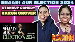 Shaadi aur Election 2024  Standup Comedy by Varun Grover  REACTION [upl. by Sheena932]