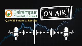 Balrampur Chini Mills Ltd Q2 FY25 Financial Results Key Insights amp Analysis [upl. by Assed]